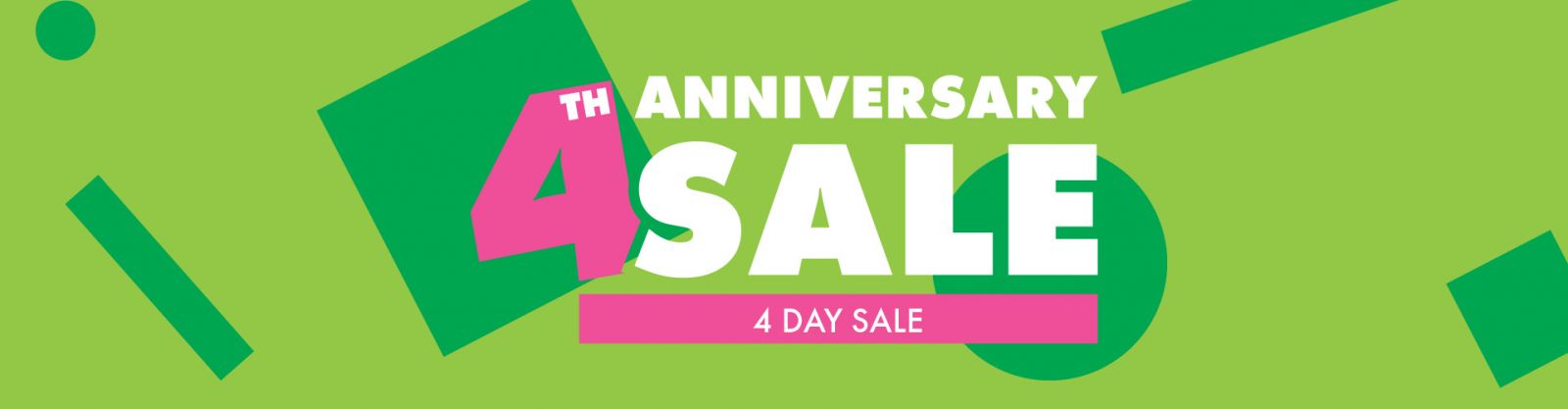 4th Anniversary Sale Begins